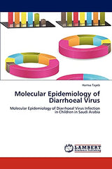 Molecular Epidemiology of Diarrhoeal Virus: Molecular Epidemiology of Diarrhoeal Virus Infection in Children in Saudi Arabia