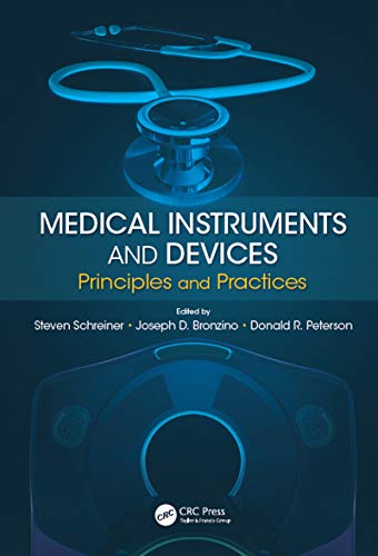 Medical Instruments and Devices: Principles and Practices: 1st Edition, Kindle Edition