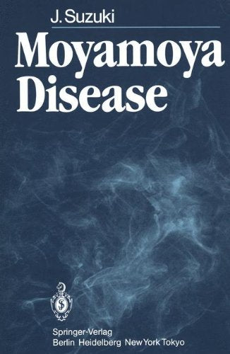 Moyamoya Disease: 1st Edition, Kindle Edition