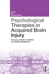 Psychological Therapies in Acquired Brain Injury (Current Issues in Neuropsychology): 1st Edition