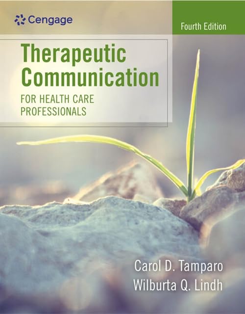 Therapeutic Communication for Health Care Professionals (MindTap Course List): 4th Edition