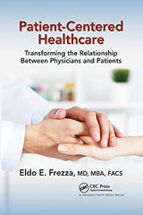 Patient-Centered Healthcare: 1st Edition