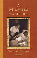 A Midwife's Handbook: 1st Edition