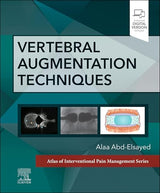 Vertebral Augmentation Techniques - E-Book (Atlas of Interventional Pain Management)