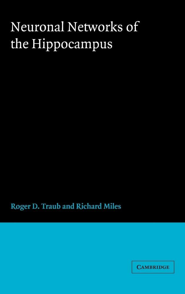 Neuronal Networks of the Hippocampus: 1st Edition