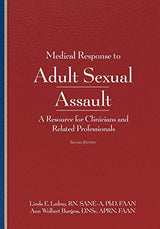 Medical Response to Adult Sexual Assault 2E: 2nd Edition