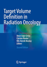 Target Volume Definition in Radiation Oncology: Second Edition 2023