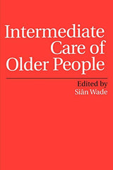 Intermediate Care of Older People: 1st Edition