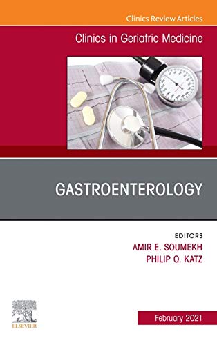 Gastroenterology, An Issue of Clinics in Geriatric Medicine, E-Book (The Clinics: Internal Medicine 37)