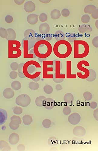 A Beginner's Guide to Blood Cells: 3rd Edition