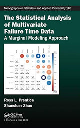 The Statistical Analysis of Multivariate Failure Time Data: A Marginal Modeling Approach (Chapman & Hall/CRC Monographs on Statistics and Applied Probability Book 1)