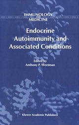 Endocrine Autoimmunity and Associated Conditions (Immunology and Medicine Book 27): 1st Edition