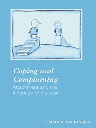 Coping and Complaining: Attachment and the Language of Disease
