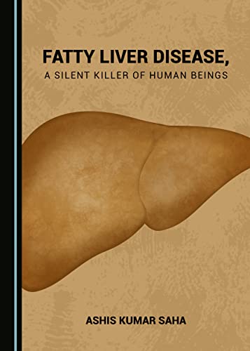 Fatty Liver Disease, a Silent Killer of Human Beings