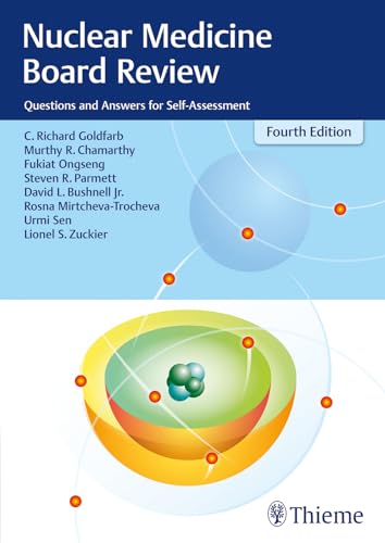 Nuclear Medicine Board Review: Questions and Answers for Self-Assessment