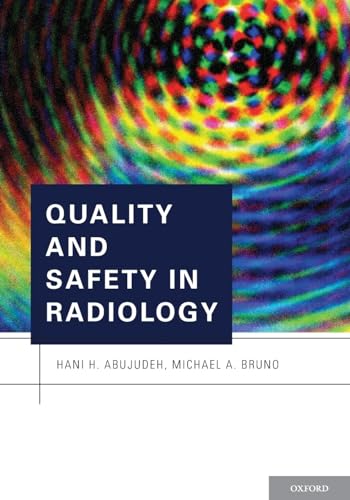 QUALITY AND SAFETY IN RADIOLOGY: 1st Edition