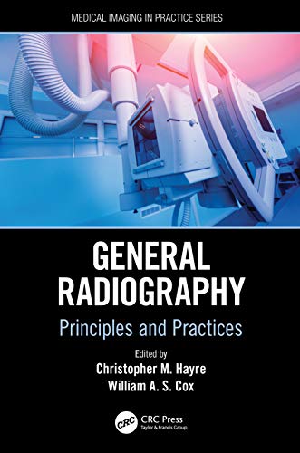 General Radiography (Medical Imaging in Practice): 1st Edition
