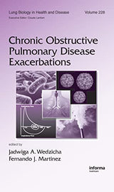Chronic Obstructive Pulmonary Disease Exacerbations (Lung Biology in Health and Disease): 1st Edition