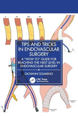 Tips and Tricks in Endovascular Surgery: A "How to" Guide for reaching the next Level in Endovascular Surgery