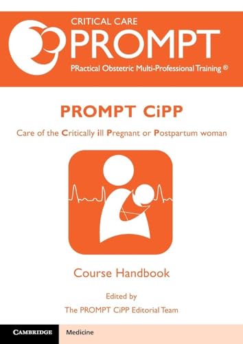 PROMPT-CIPP Course Participant's Handbook (Critical Car Prompt Practical Obstetric Multi-professional Training): 1st Edition