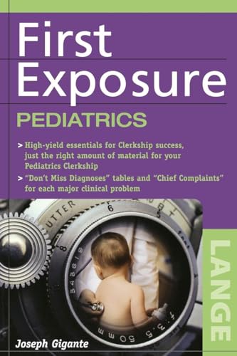 First Exposure Pediatrics (LANGE First Exposure): 1st Edition