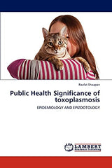 Public Health Significance of toxoplasmosis: EPIDEMIOLOGY AND EPIZOOTOLOGY