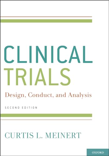 ClinicalTrials: Design, Conduct and Analysis (Monographs in Epidemiology and Biostatistics)