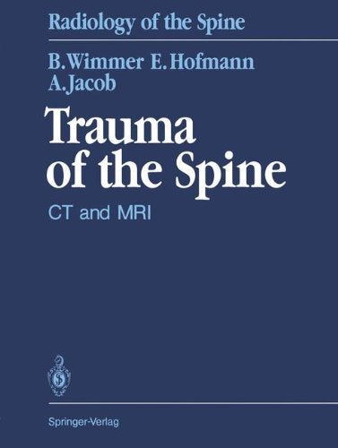 Trauma of the Spine: CT and MRI (Radiology of the Spine)