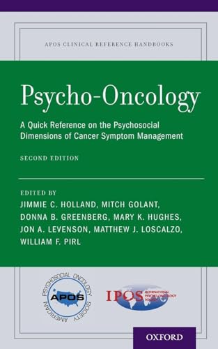 PSYCHO ONCOLOGY 2ND EDITION: A Quick Reference on the Psychosocial Dimensions of Cancer Symptom Management (APOS Clinical Reference Handbooks)