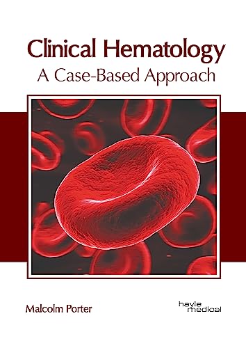 Clinical Hematology: A Case-Based Approach