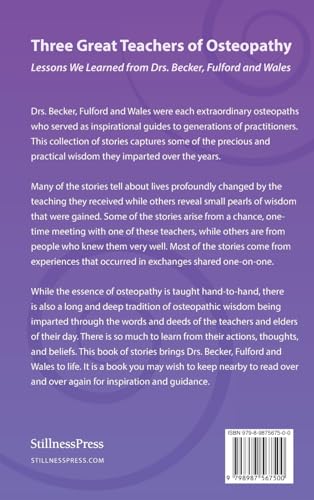 Three Great Teachers of Osteopathy: Lessons We Learned from Drs. Becker, Fulford, and Wales (The Works of Rollin E. Becker, Do)