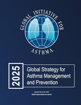 2025 GINA Report, Global Strategy for Asthma Management & Prevention: (PRINTED VERSION)