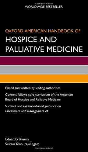 Oxford American Handbook of Hospice and Palliative Medicine (Oxford American Handbooks of Medicine): 1st Edition