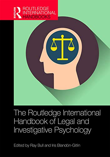The Routledge International Handbook of Legal and Investigative Psychology (Routledge International Handbooks): 1st Edition
