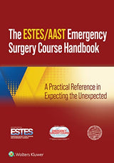AAST/ESTES Emergency Surgery Course: A Practical Reference in Expecting the Unexpected
