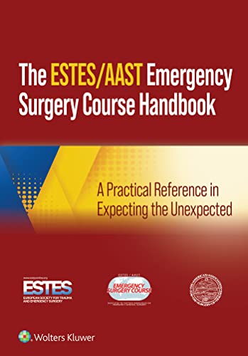 AAST/ESTES Emergency Surgery Course: A Practical Reference in Expecting the Unexpected