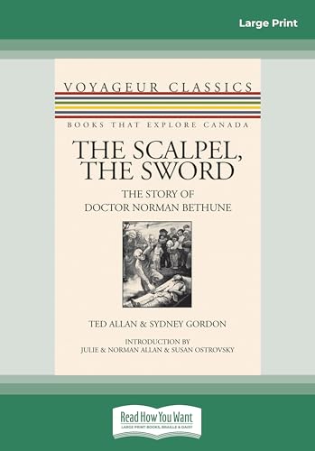 The Scalpel, the Sword: The Story of Doctor Norman Bethune