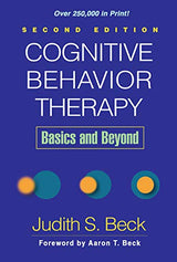 Cognitive Behavior Therapy, Second Edition: Basics and Beyond