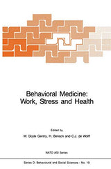Behavioral Medicine: Work, Stress and Health (NATO Science Series D:, 19)