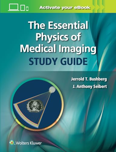 The Essential Physics of Medical Imaging: First Edition