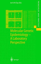Molecular Genetic Epidemiology: A Laboratory Perspective (Principles and Practice)