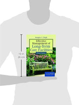 Effective Management of Long-Term Care Facilities:.