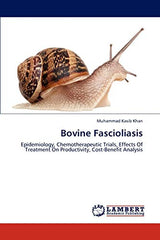 Bovine Fascioliasis: Epidemiology, Chemotherapeutic Trials, Effects Of Treatment On Productivity, Cost-Benefit Analysis