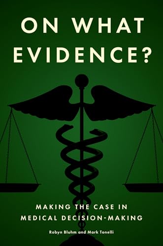 On What Evidence?: Making the Case in Medical Decision-Making