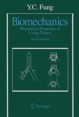 Biomechanics: Mechanical Properties of Living Tissues, Second Edition