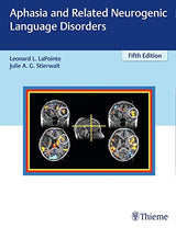 Aphasia and Related Neurogenic Language Disorders: 5th Edition