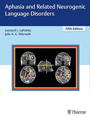 Aphasia and Related Neurogenic Language Disorders: 5th Edition