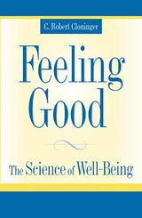 Feeling Good: The Science of Well-Being: 1st Edition, Kindle Edition
