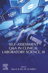Self-assessment Q&A in Clinical Laboratory Science, III: 1st Edition
