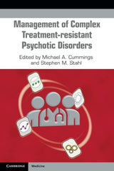 Management of Complex Treatment-resistant Psychotic Disorders: New Edition